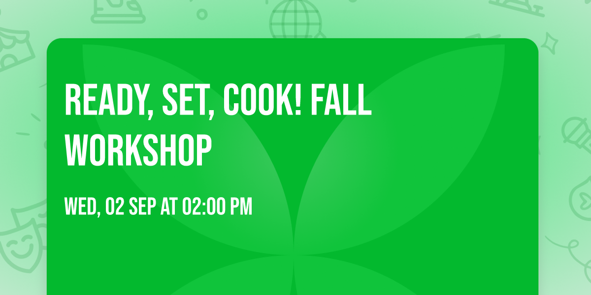 Ready, Set, Cook! Fall Workshop