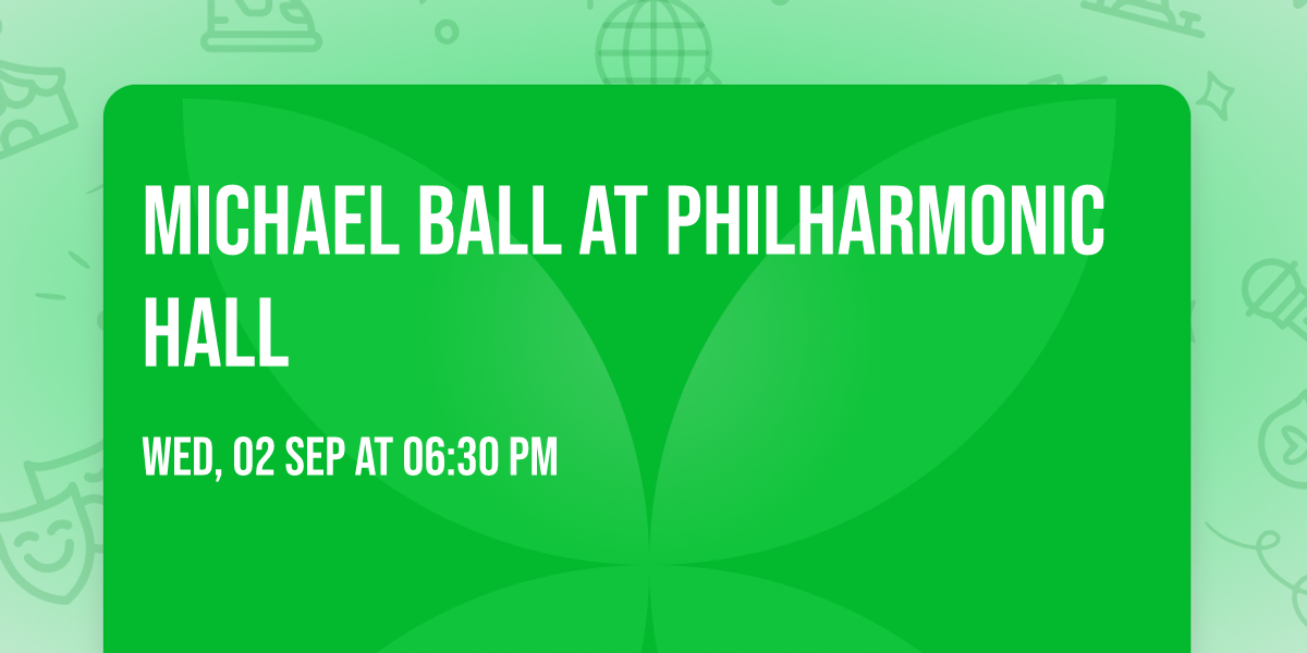 Michael Ball at Philharmonic Hall