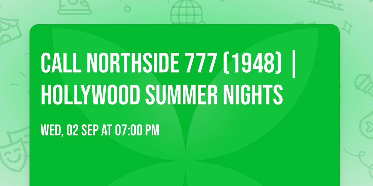 Call Northside 777 (1948) | Hollywood Summer Nights