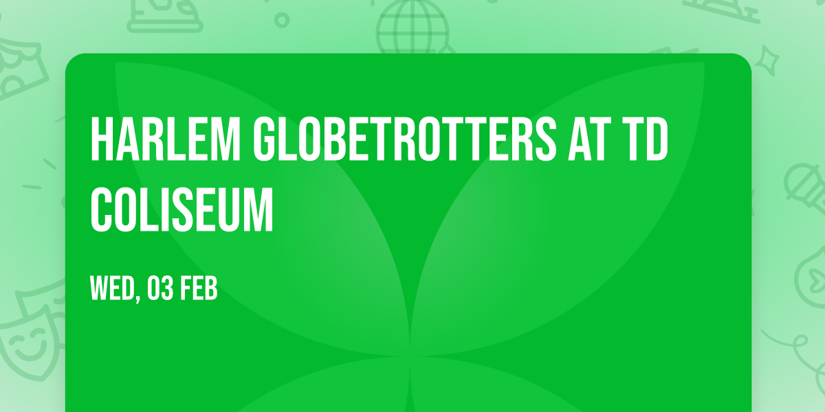 Harlem Globetrotters at TD Coliseum