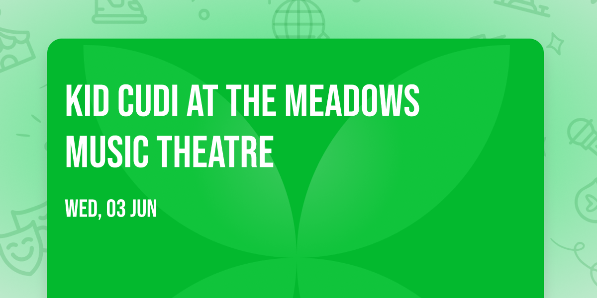 Kid Cudi at The Meadows Music Theatre