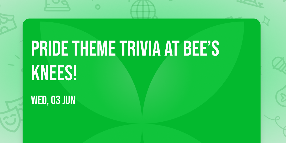 Pride Theme Trivia at Bee\u2019s Knees!