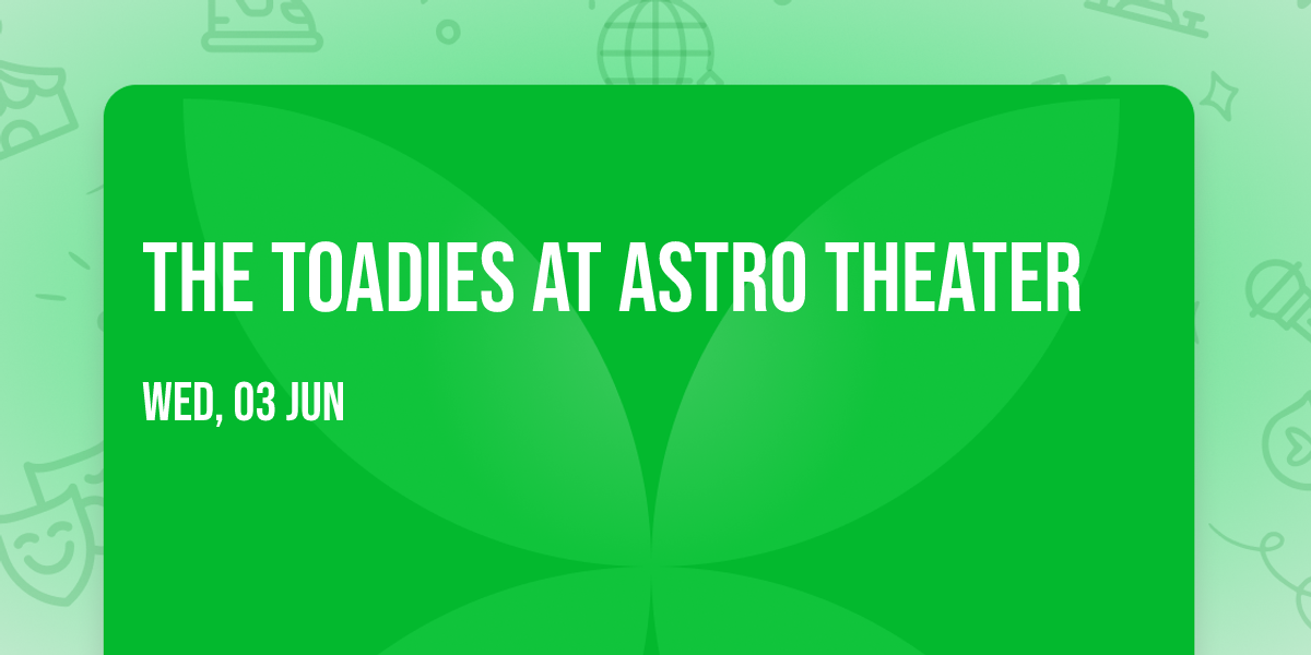 The Toadies at Astro Theater