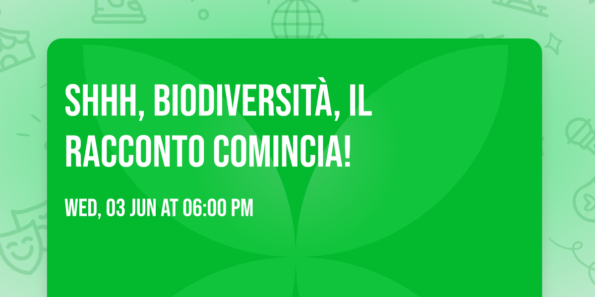 Shhh, biodiversit\u00e0, il racconto comincia!