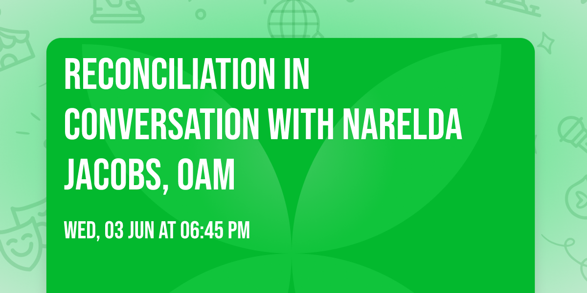 Reconciliation in Conversation with Narelda Jacobs, OAM