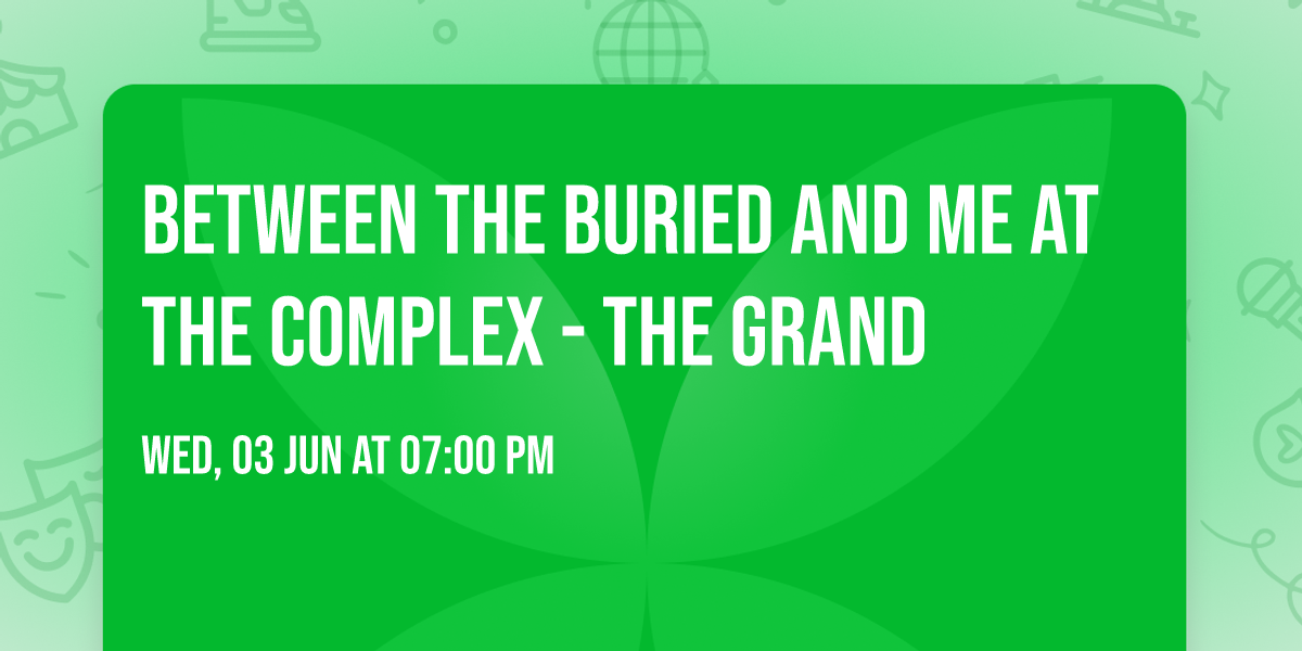 Between the Buried and Me at The Complex - The Grand