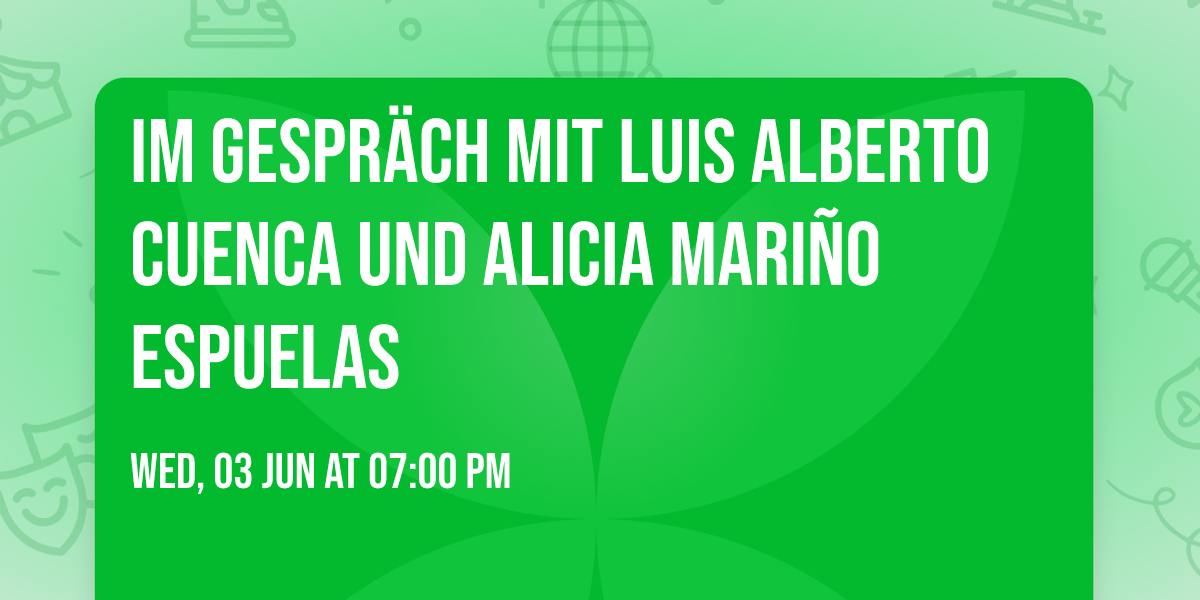 Im Gespr\u00e4ch mit Luis Alberto Cuenca und Alicia Mari\u00f1o Espuelas