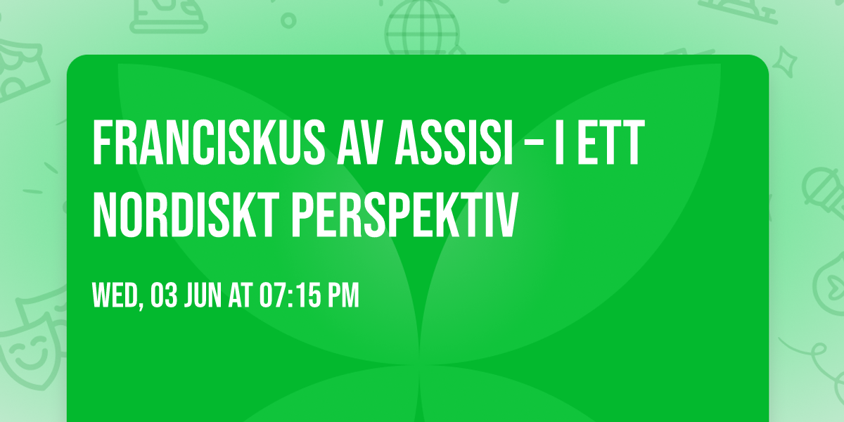 Franciskus av Assisi \u2013 i ett nordiskt perspektiv