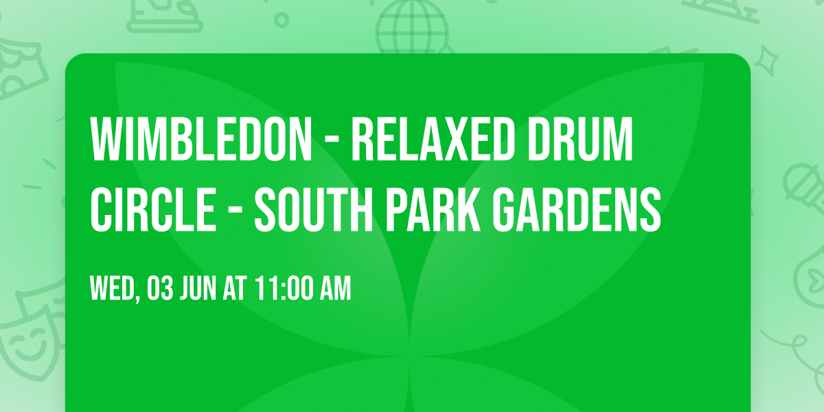 Wimbledon - Relaxed Drum Circle - South Park Gardens