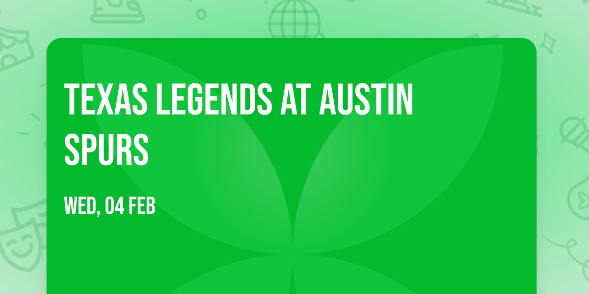 Texas Legends at Austin Spurs