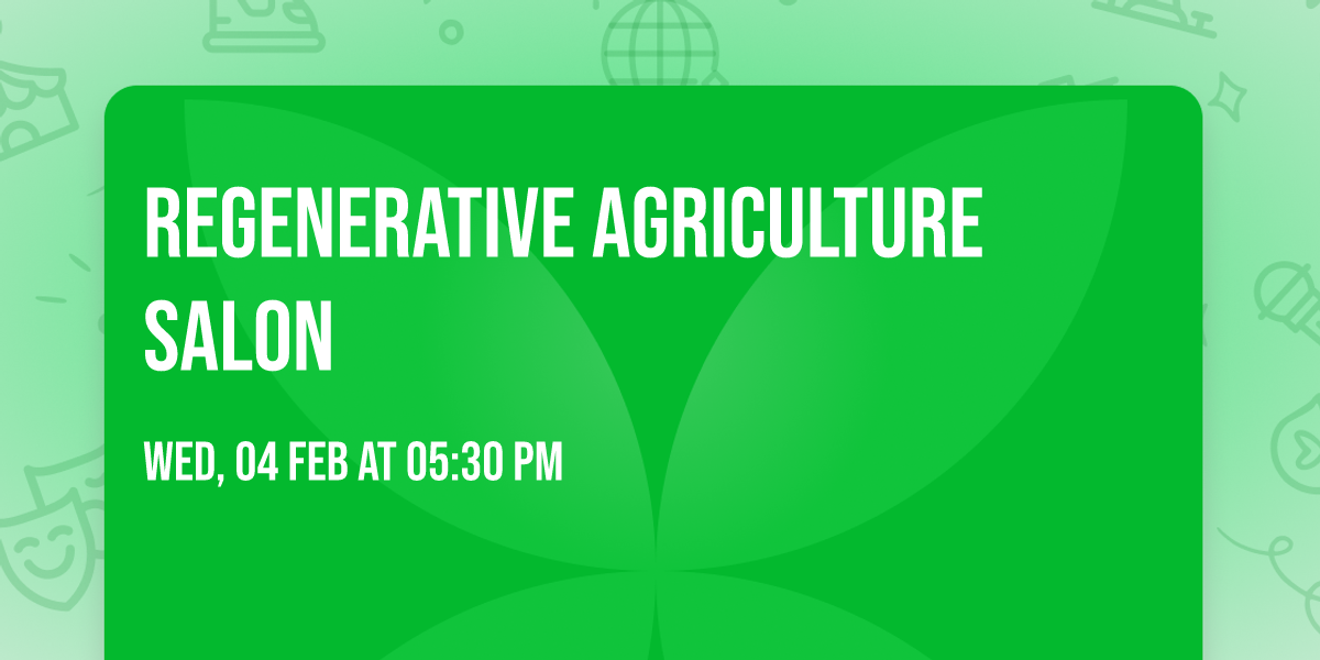 Regenerative Agriculture Salon