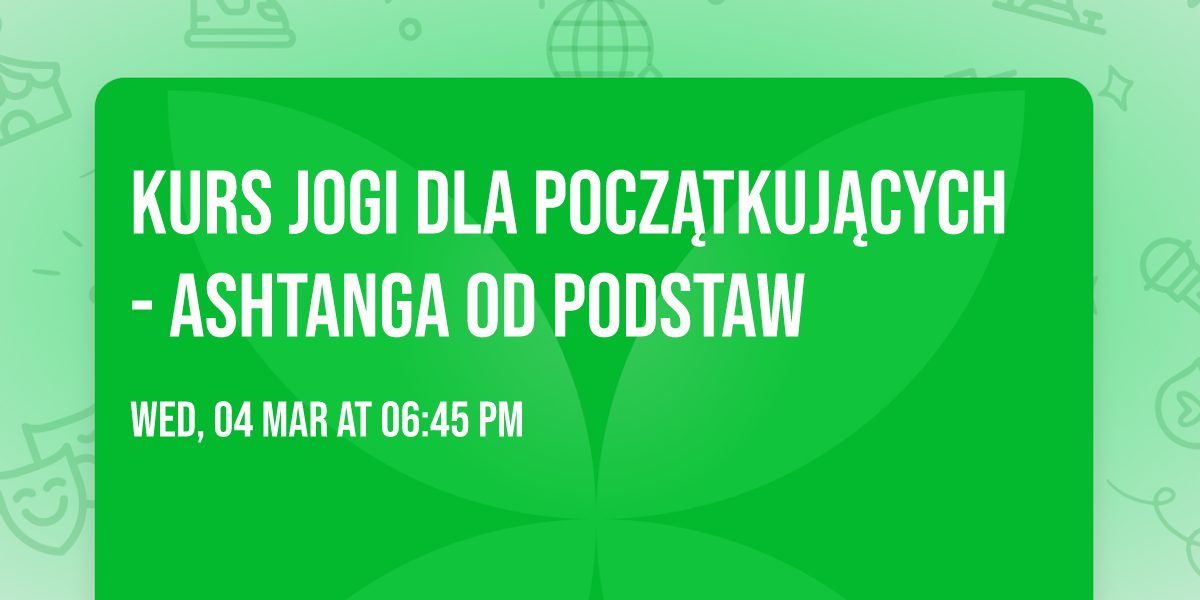 Kurs jogi dla pocz\u0105tkuj\u0105cych - ashtanga od podstaw