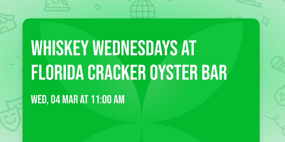 Whiskey Wednesdays at Florida Cracker Oyster Bar