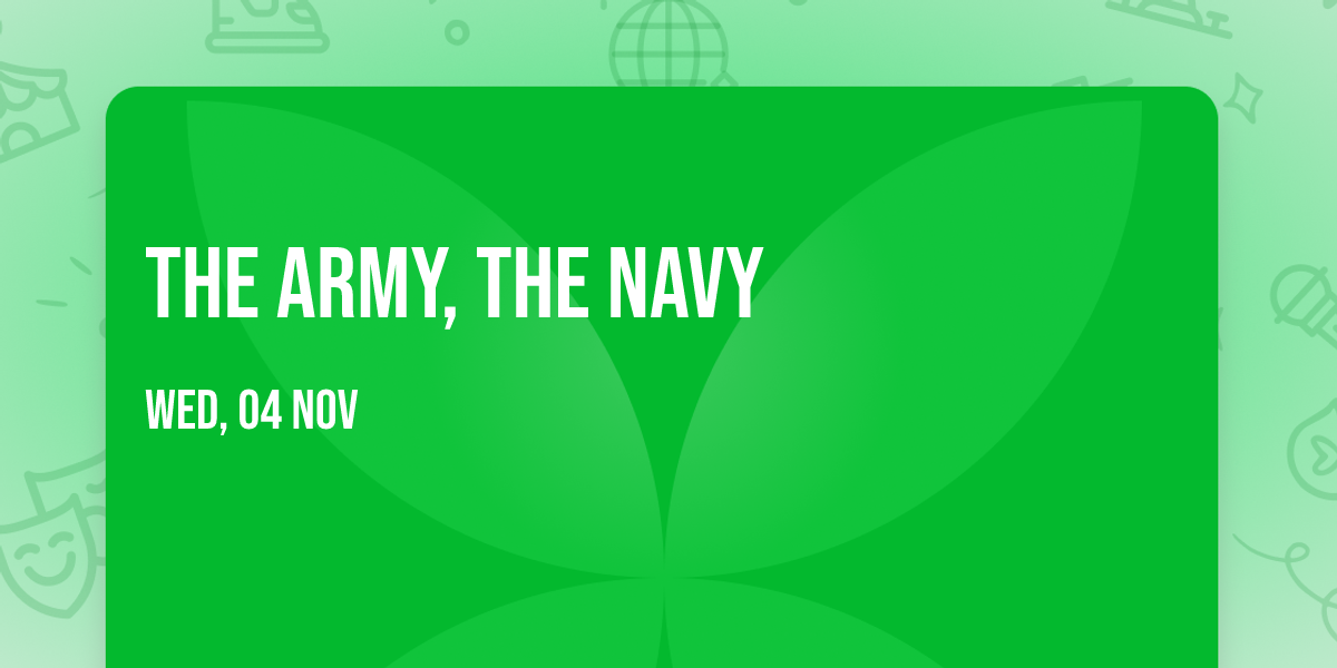 The Army, The Navy