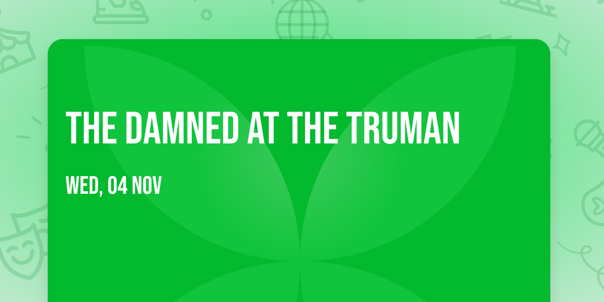 The Damned at The Truman