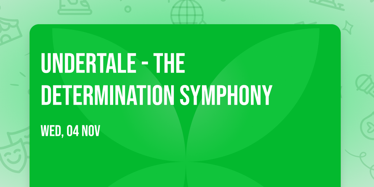Undertale - The Determination Symphony