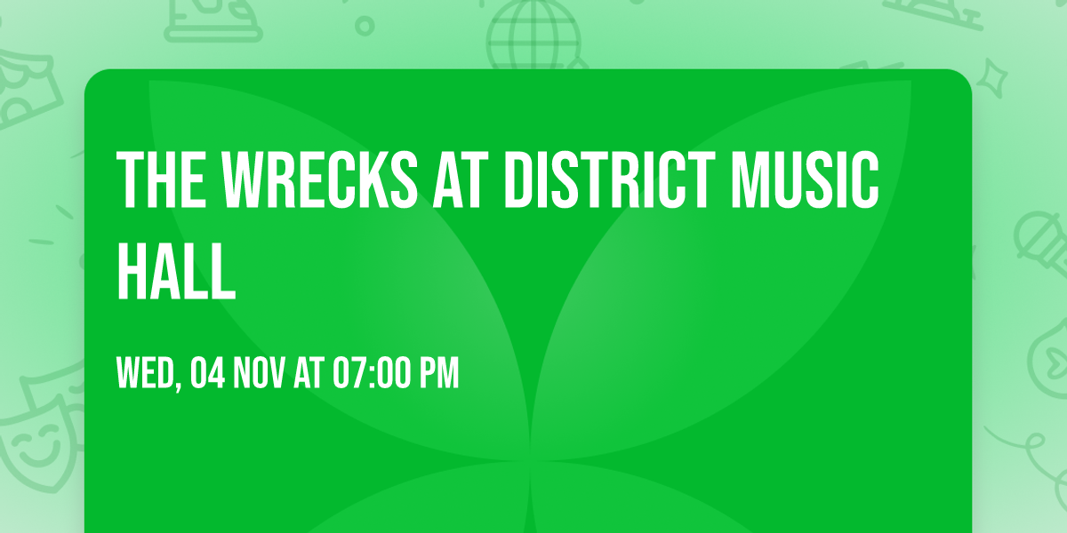 The Wrecks at District Music Hall