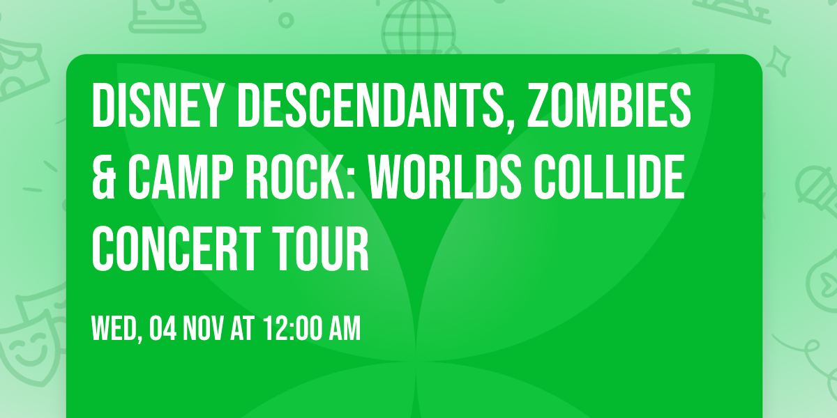 Disney Descendants, ZOMBIES & Camp Rock: Worlds Collide Concert Tour