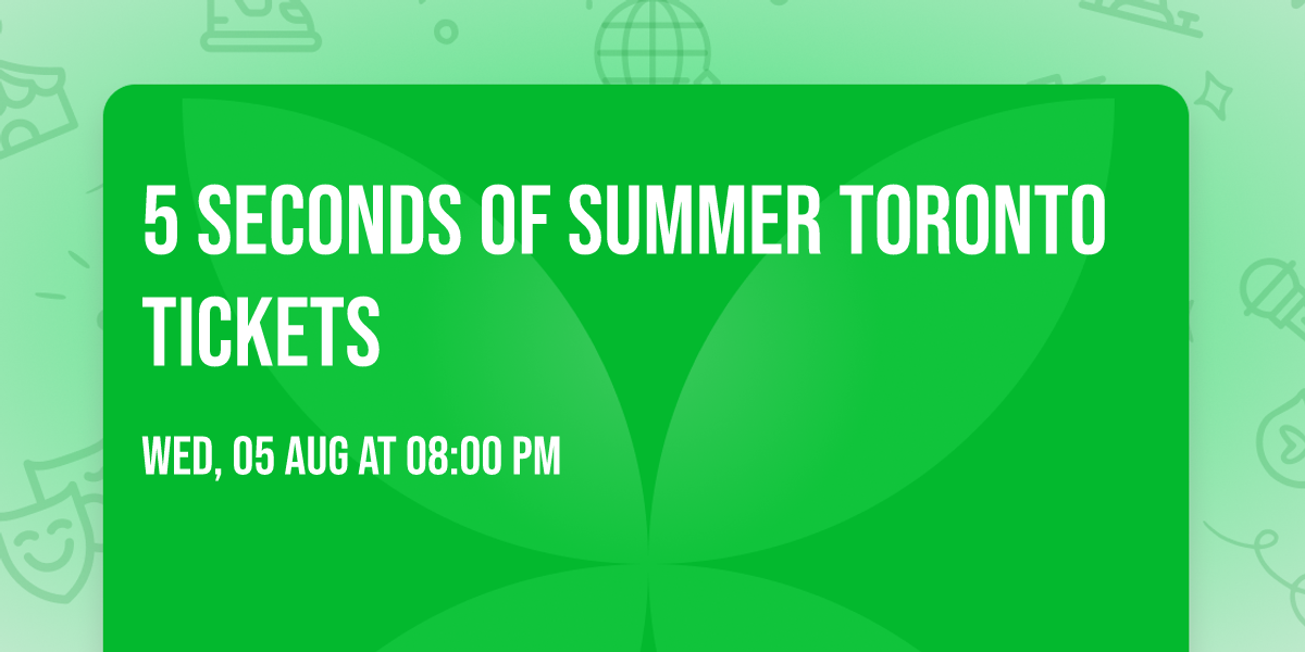 5 Seconds of Summer Toronto Tickets