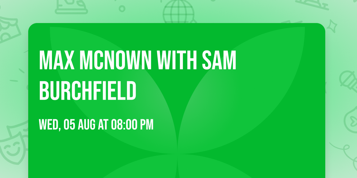 Max McNown with Sam Burchfield