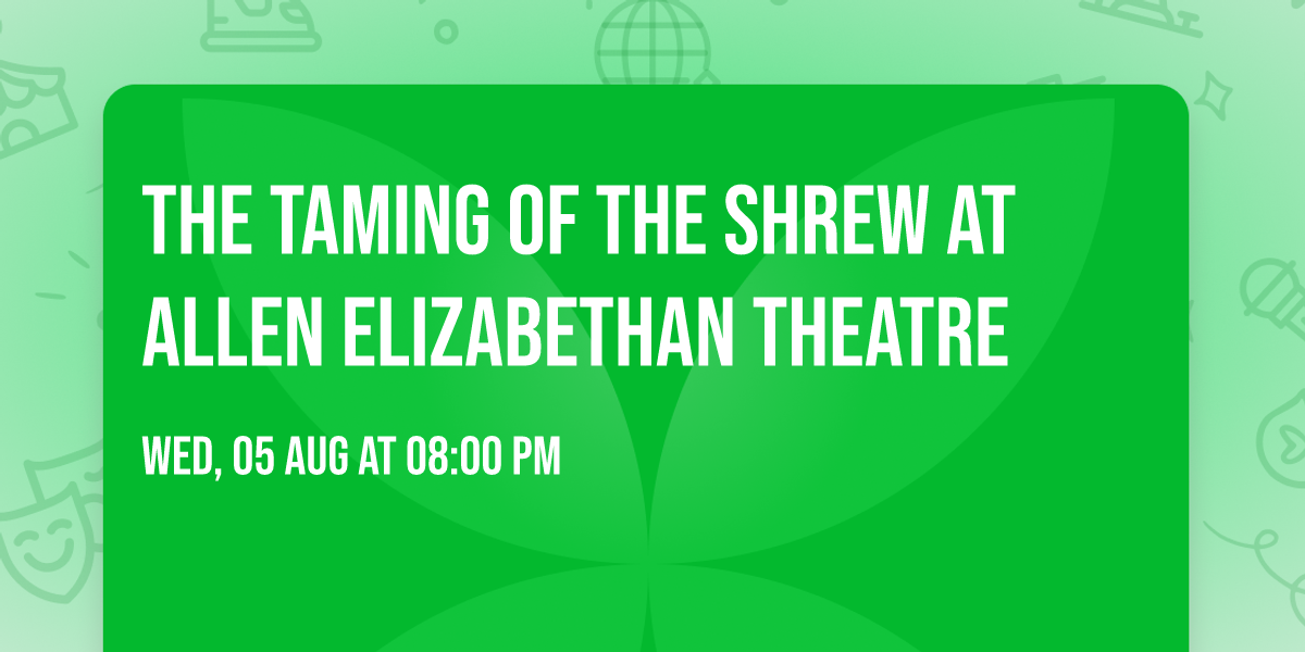 The Taming of the Shrew at Allen Elizabethan Theatre