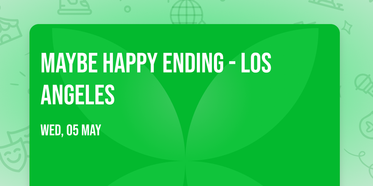 Maybe Happy Ending - Los Angeles