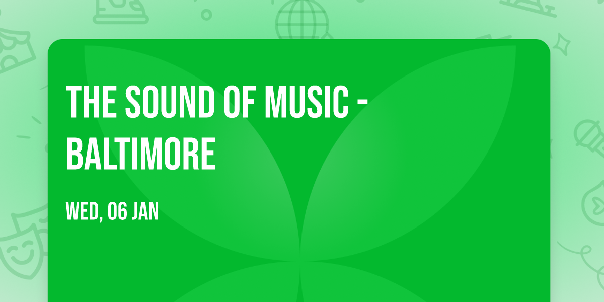 The Sound of Music - Baltimore