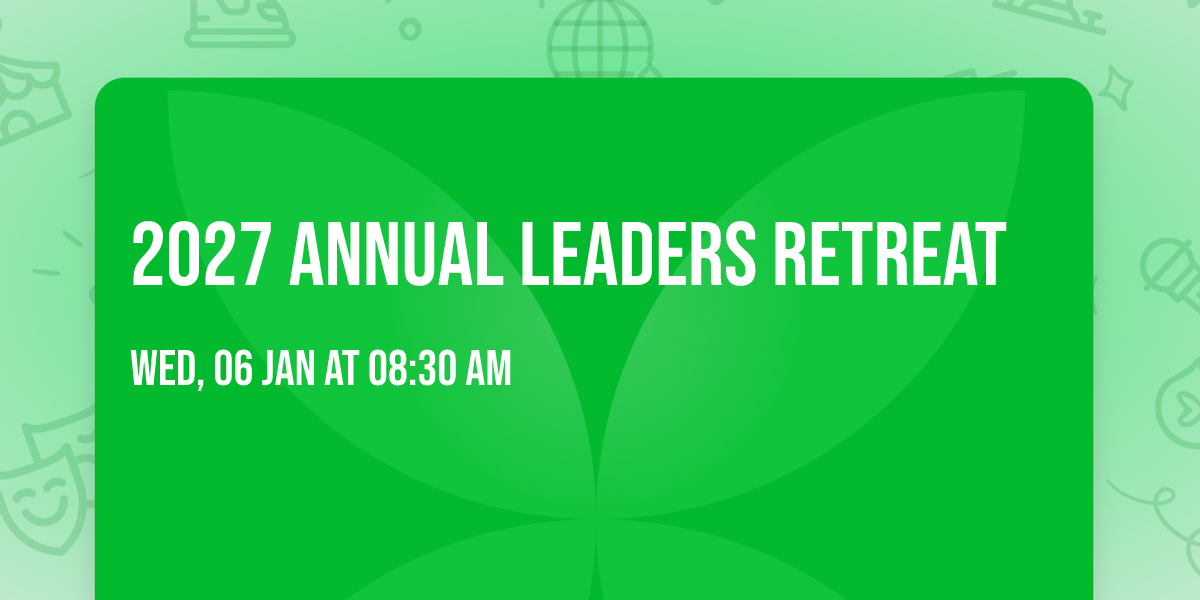 2027 Annual Leaders Retreat
