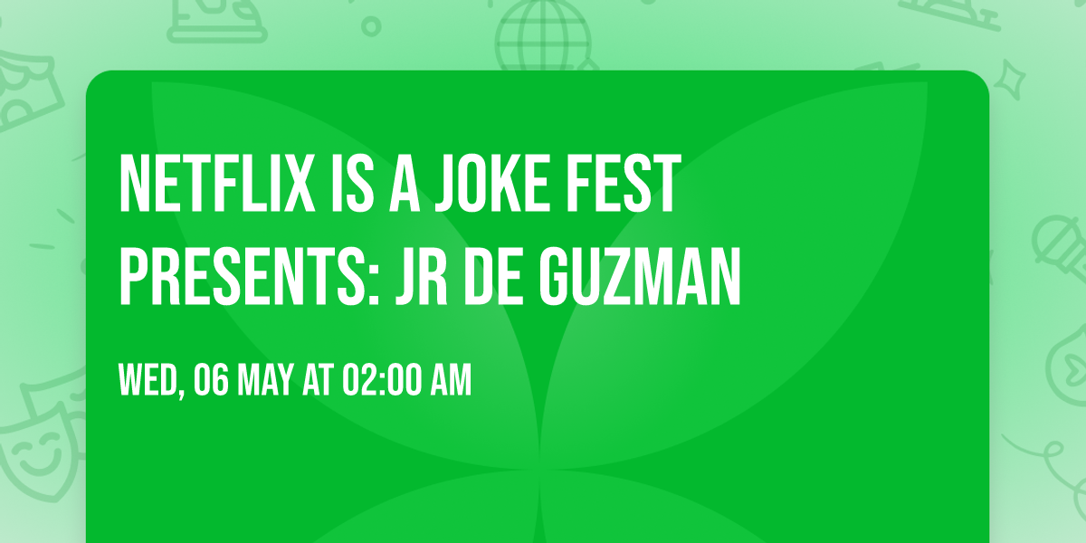 Netflix Is A Joke Fest Presents: JR De Guzman