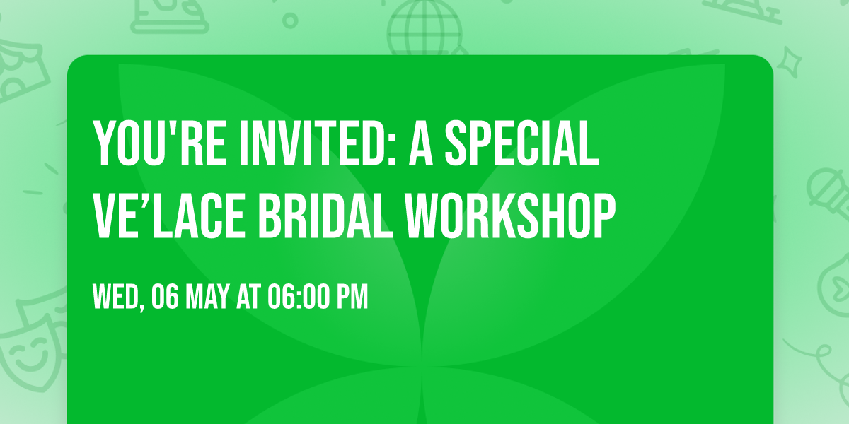You're Invited: A Special Ve\u2019Lace Bridal Workshop