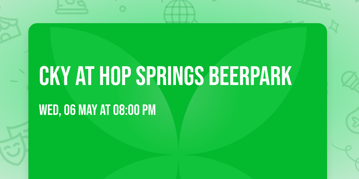 CKY at Hop Springs Beerpark