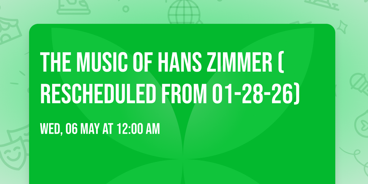 The Music of Hans Zimmer (Rescheduled from 01-28-26)