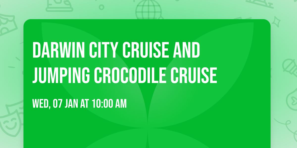 Darwin City Cruise and Jumping Crocodile Cruise 