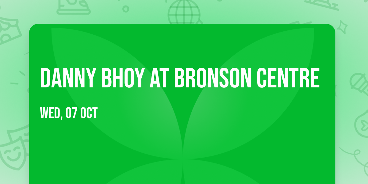 Danny Bhoy at Bronson Centre