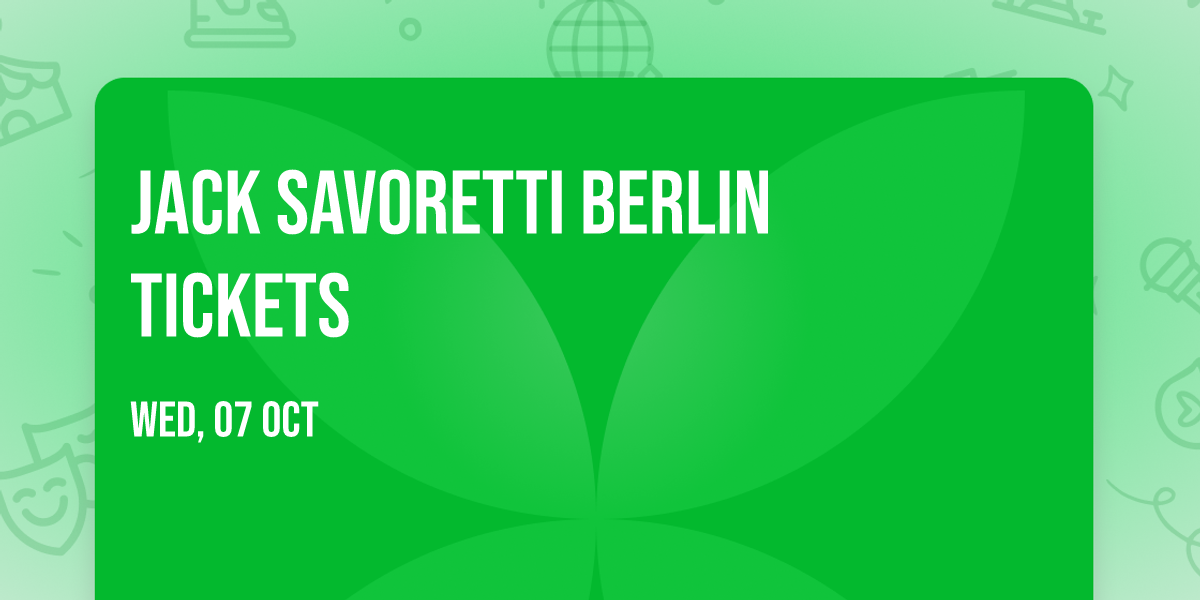 Jack Savoretti Berlin Tickets