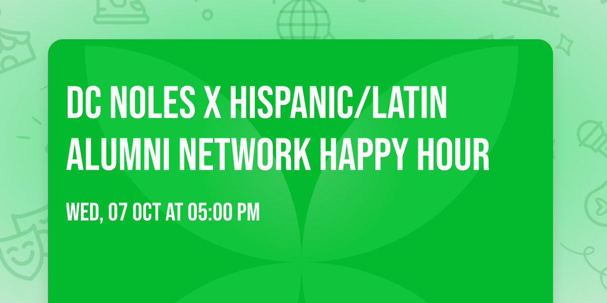 DC Noles x Hispanic\/Latin Alumni Network Happy Hour