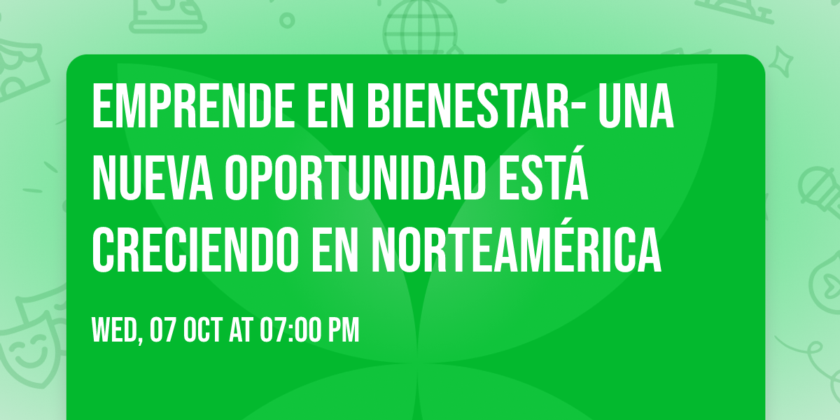 EMPRENDE EN BIENESTAR- Una nueva oportunidad est\u00e1 creciendo en Norteam\u00e9rica