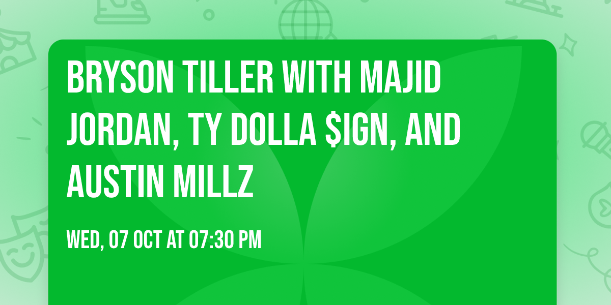 Bryson Tiller with Majid Jordan, Ty Dolla $ign, and Austin Millz