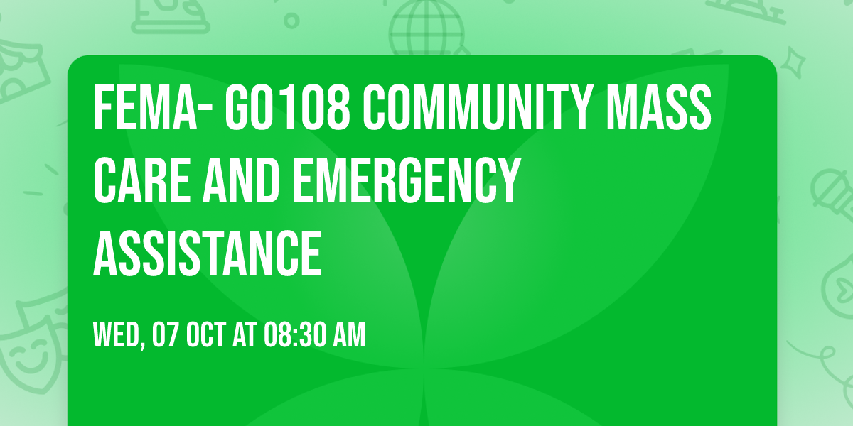 FEMA- G0108 Community Mass Care and Emergency Assistance