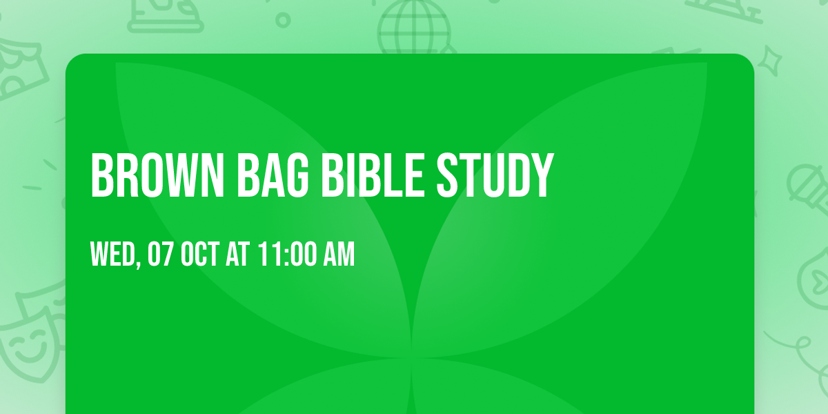 Brown Bag  \ud83d\udcbc Bible Study 