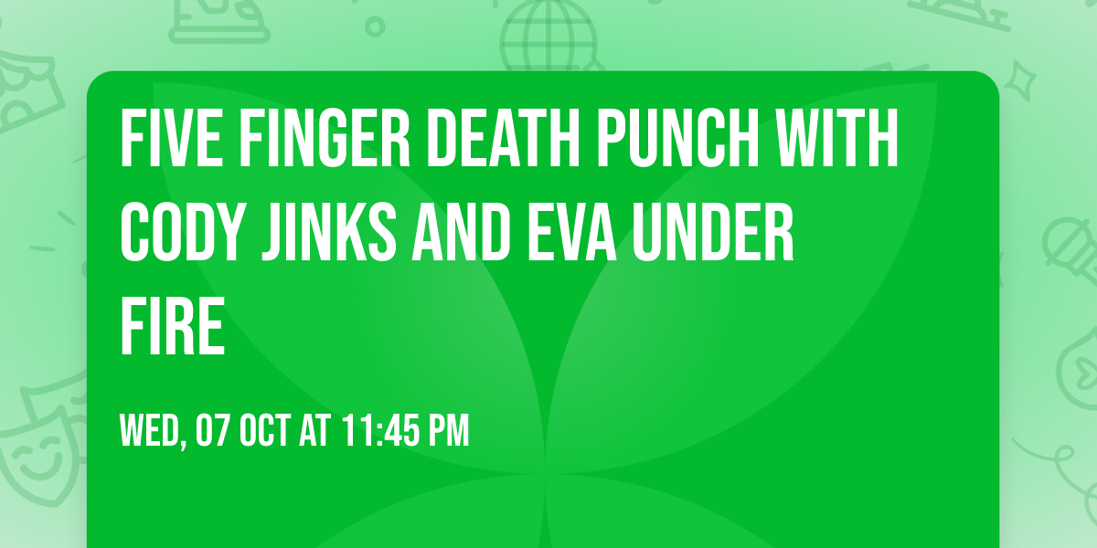 Five Finger Death Punch with Cody Jinks and Eva Under Fire