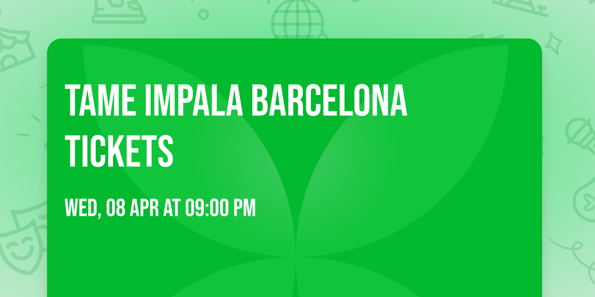 Tame Impala Barcelona Tickets