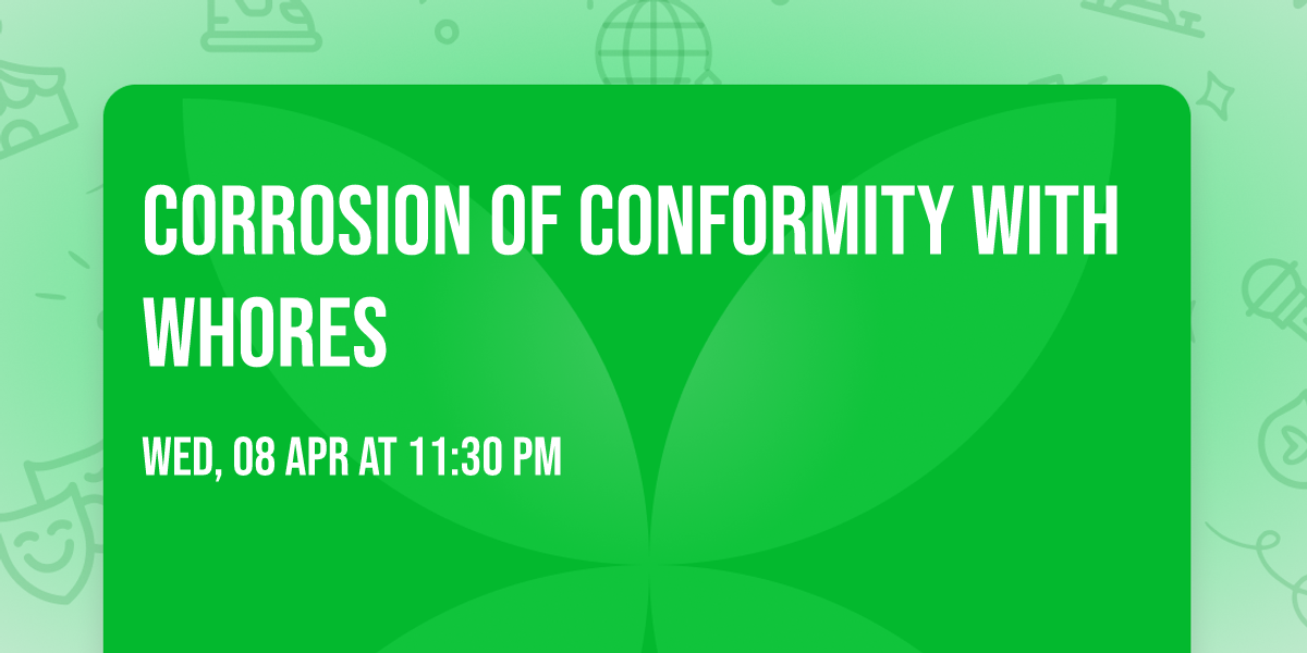 Corrosion Of Conformity with Whores