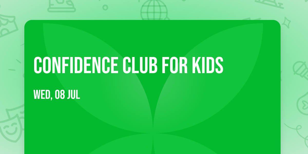 Confidence Club For Kids