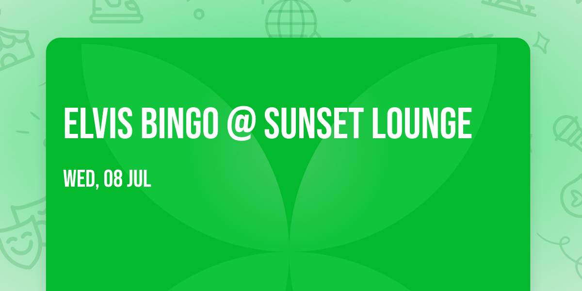 Elvis Bingo @ Sunset Lounge