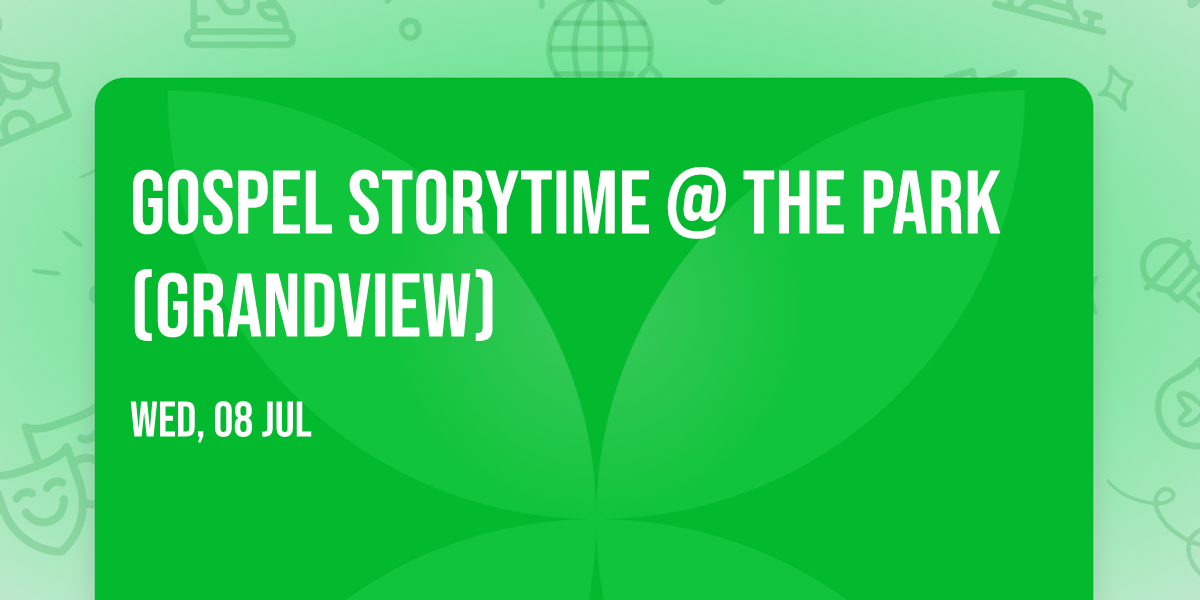 Gospel Storytime @ The Park (Grandview)