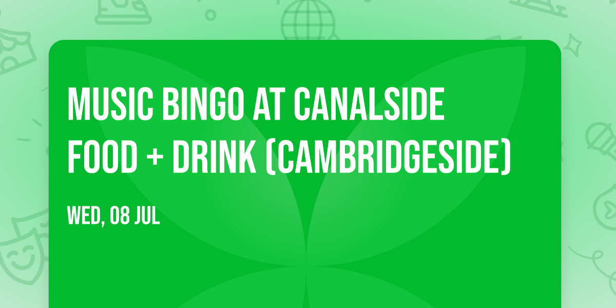 Music Bingo at CanalSide Food + Drink (CambridgeSide)