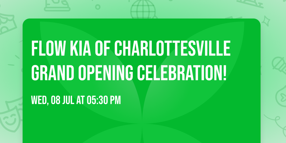 Flow Kia of Charlottesville Grand Opening Celebration! \ud83c\udf89