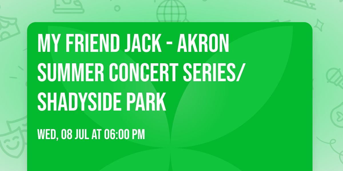 My Friend Jack - Akron Summer Concert Series\/Shadyside Park