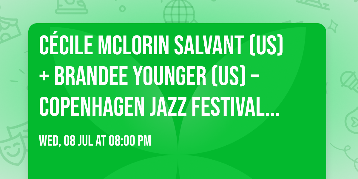 C\u00e9cile McLorin Salvant (US) + Brandee Younger (US) \u2013 Copenhagen Jazz Festival 2026